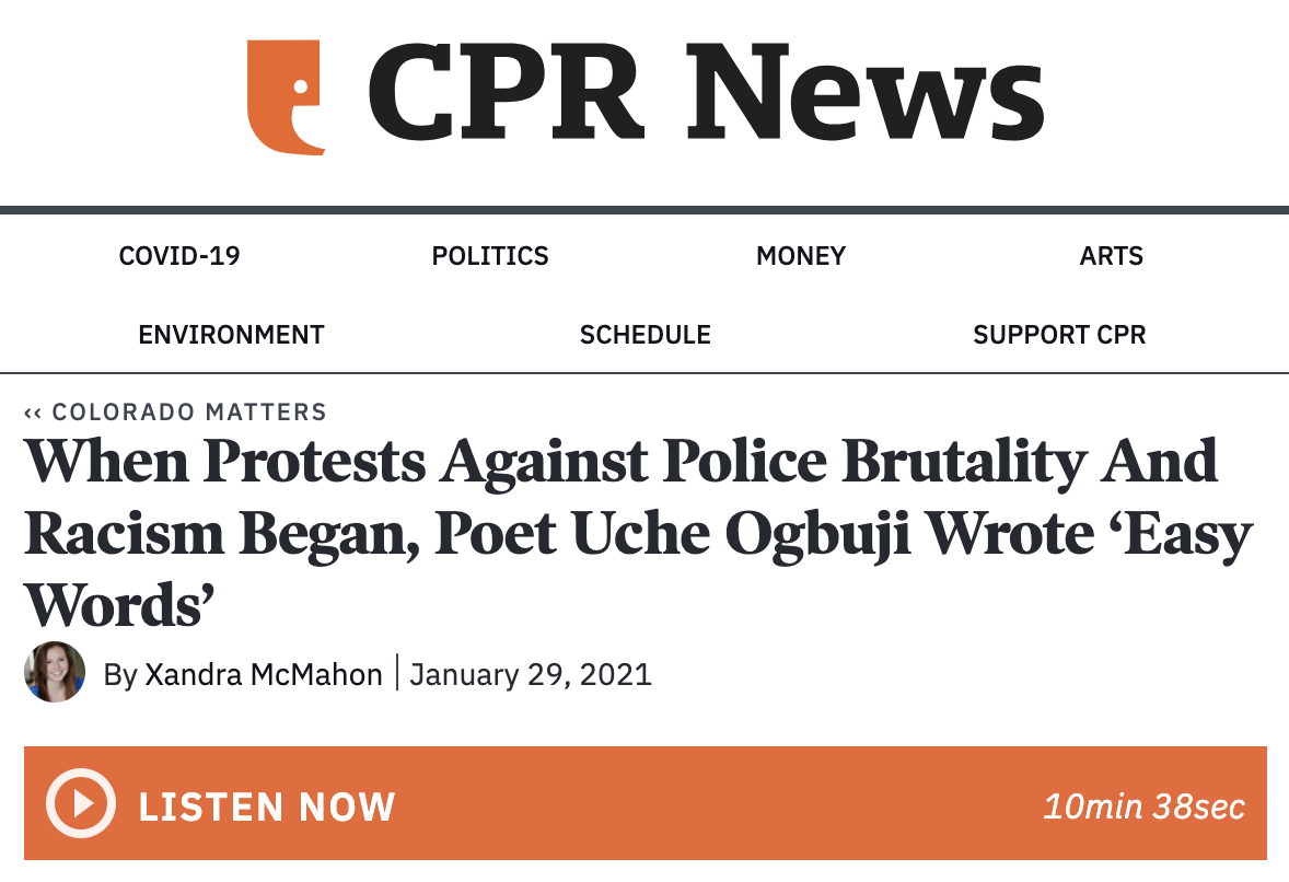 Colorado Matters public radio interview: When Protests Against Police Brutality And Racism Began, Poet Uche Ogbuji Wrote ‘Easy Words’
