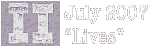 II - July 2007: Lives